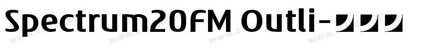 Spectrum20FM Outli字体转换 Spectrum20FM Outli字体转换